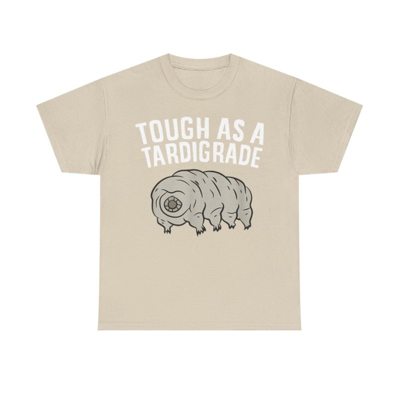 Tough As A Tardigrade T-Shirt | Survivalist Water Bear Science Unisex Tee