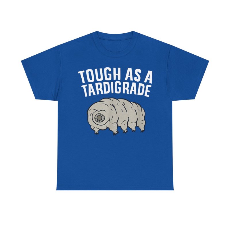 Tough As A Tardigrade T-Shirt | Survivalist Water Bear Science Unisex Tee