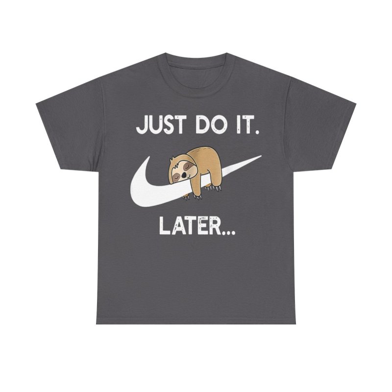 Do It Later Funny Sloth T-Shirt | Lazy Sloth Lover Gift Tee | Sleepy Animal Procrastination Unisex Shirt