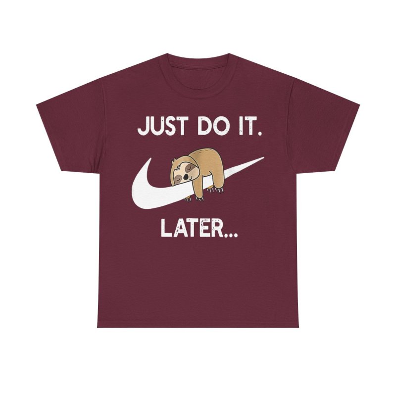 Do It Later Funny Sloth T-Shirt | Lazy Sloth Lover Gift Tee | Sleepy Animal Procrastination Unisex Shirt