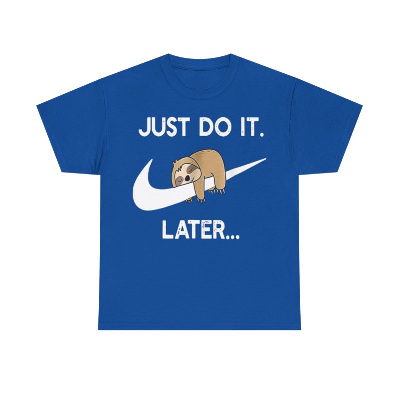 Do It Later Funny Sloth T-Shirt | Lazy Sloth Lover Gift Tee | Sleepy Animal Procrastination Unisex Shirt