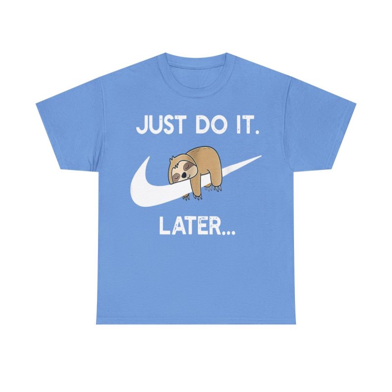 Do It Later Funny Sloth T-Shirt | Lazy Sloth Lover Gift Tee | Sleepy Animal Procrastination Unisex Shirt