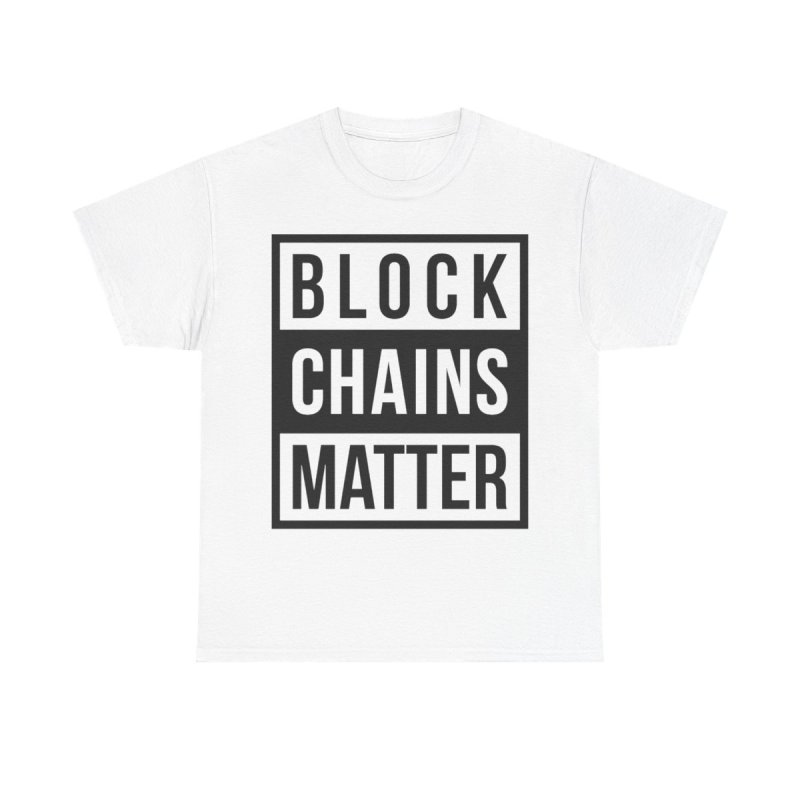 Block Chains Matter T-Shirt | Funny Crypto Blockchain Technology Humour Tee