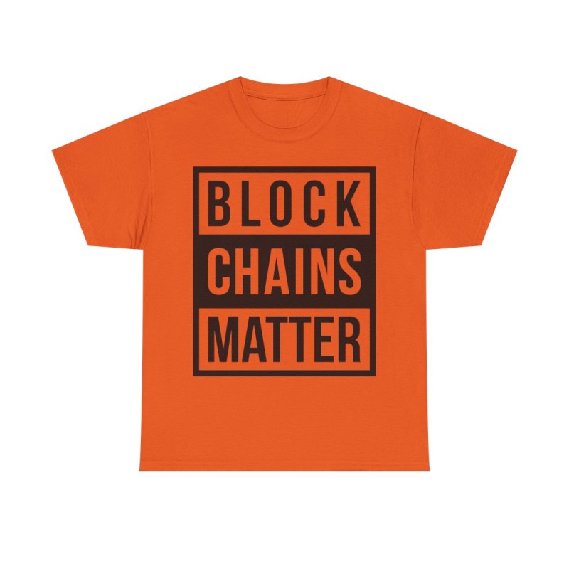 Block Chains Matter T-Shirt | Funny Crypto Blockchain Technology Humour Tee