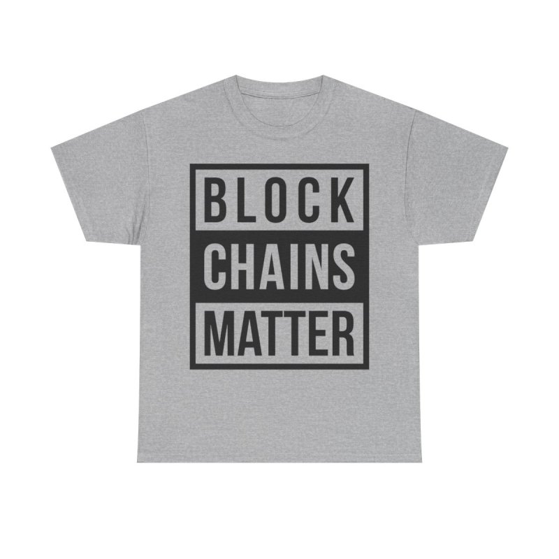 Block Chains Matter T-Shirt | Funny Crypto Blockchain Technology Humour Tee