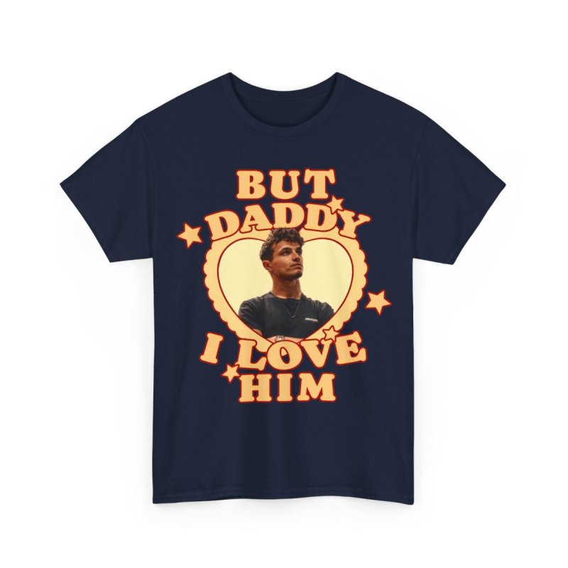 But Daddy I Love Him Lando Norris T-Shirt | F1 Fan Graphic Tee | LN4 Racing Heart Frame Shirt