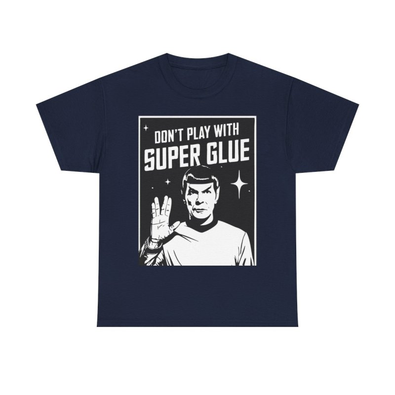 Don’t Play With Super Glue T-Shirt | Funny DIY Crafter Humor Tee | Sarcastic Life Lesson Hobbyist Unisex Shirt