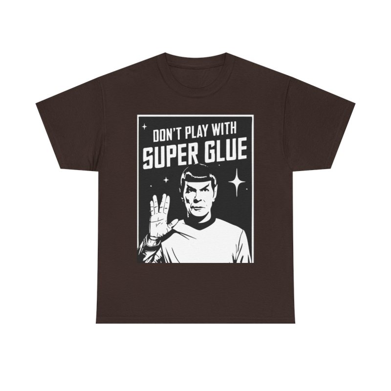 Don’t Play With Super Glue T-Shirt | Funny DIY Crafter Humor Tee | Sarcastic Life Lesson Hobbyist Unisex Shirt