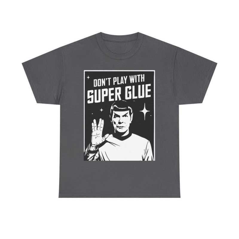 Don’t Play With Super Glue T-Shirt | Funny DIY Crafter Humor Tee | Sarcastic Life Lesson Hobbyist Unisex Shirt