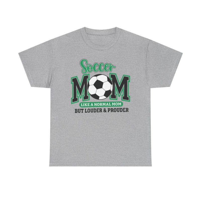 Soccer Mom Loud and Proud Heavy Cotton Tee | Funny Sports Mom Graphic T-Shirt | Like A Normal Mom But Louder & Prouder Apparel