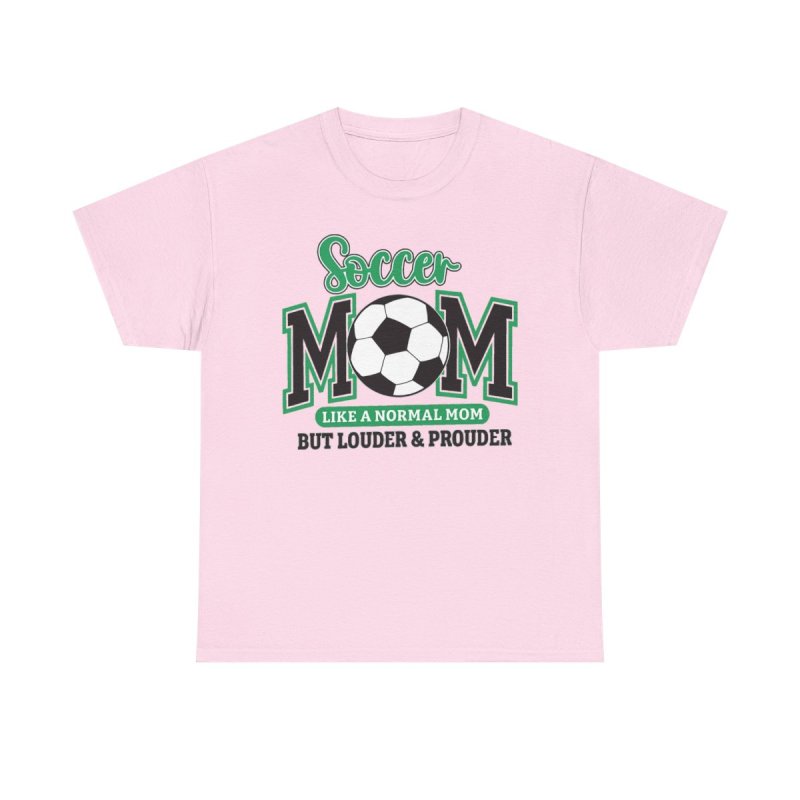 Soccer Mom Loud and Proud Heavy Cotton Tee | Funny Sports Mom Graphic T-Shirt | Like A Normal Mom But Louder & Prouder Apparel
