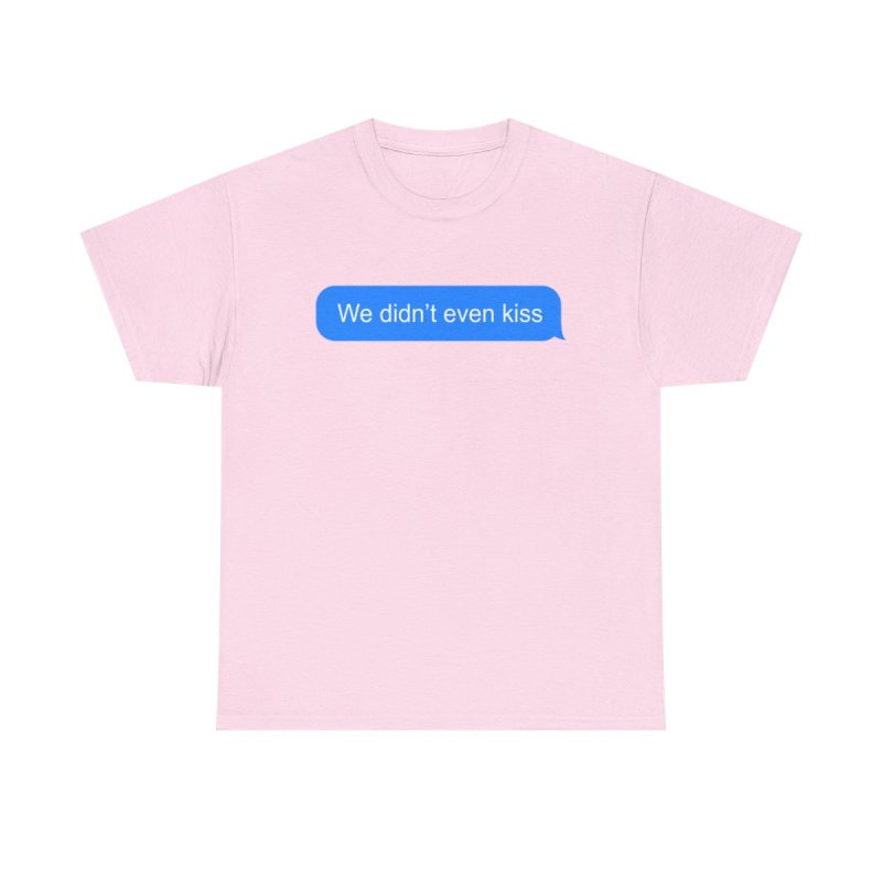 We Didn't Even Kiss T-Shirt | Heated Rivalry Hockey Romance Fan Apparel | Shane and Ilya Quote Tee