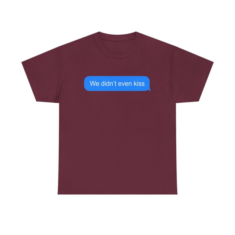 We Didn't Even Kiss T-Shirt | Heated Rivalry Hockey Romance Fan Apparel | Shane and Ilya Quote Tee