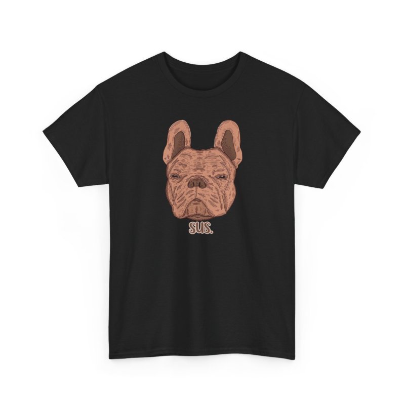 Sus. French Bulldog | Funny Skeptical Dog | Frenchie Lover Meme Shirt