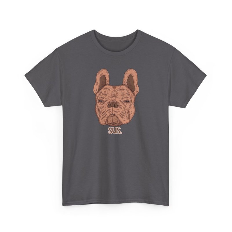 Sus. French Bulldog | Funny Skeptical Dog | Frenchie Lover Meme Shirt