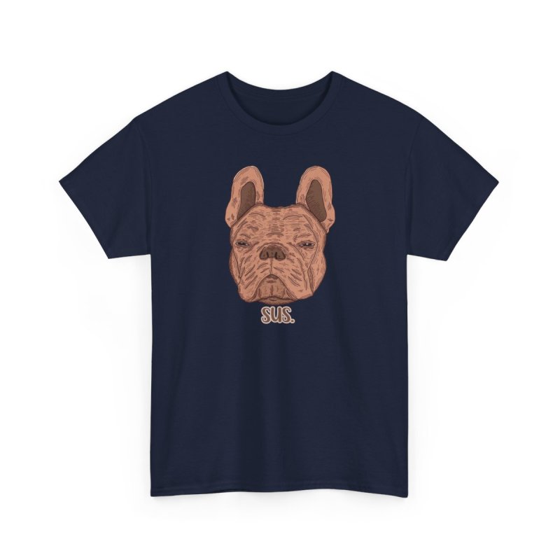 Sus. French Bulldog | Funny Skeptical Dog | Frenchie Lover Meme Shirt