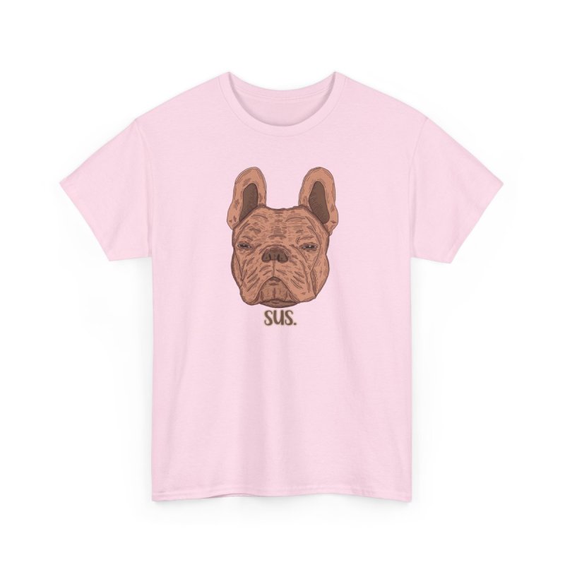 Sus. French Bulldog | Funny Skeptical Dog | Frenchie Lover Meme Shirt