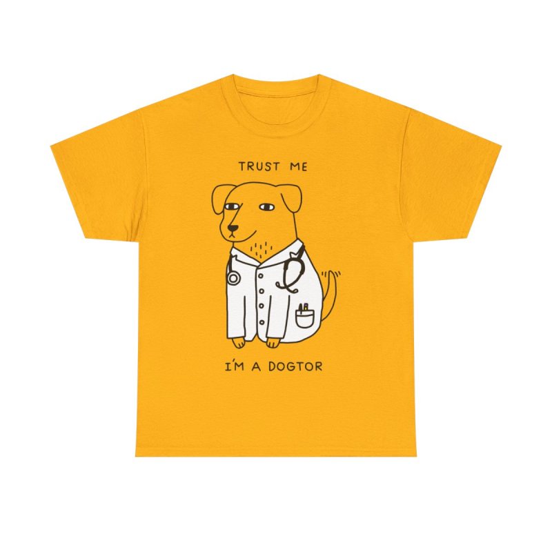 Trust Me I'm A Dogtor T-Shirt | Funny Dog Veterinarian Pun Tee | Cute Golden Retriever Doctor Gift Unisex Shirt