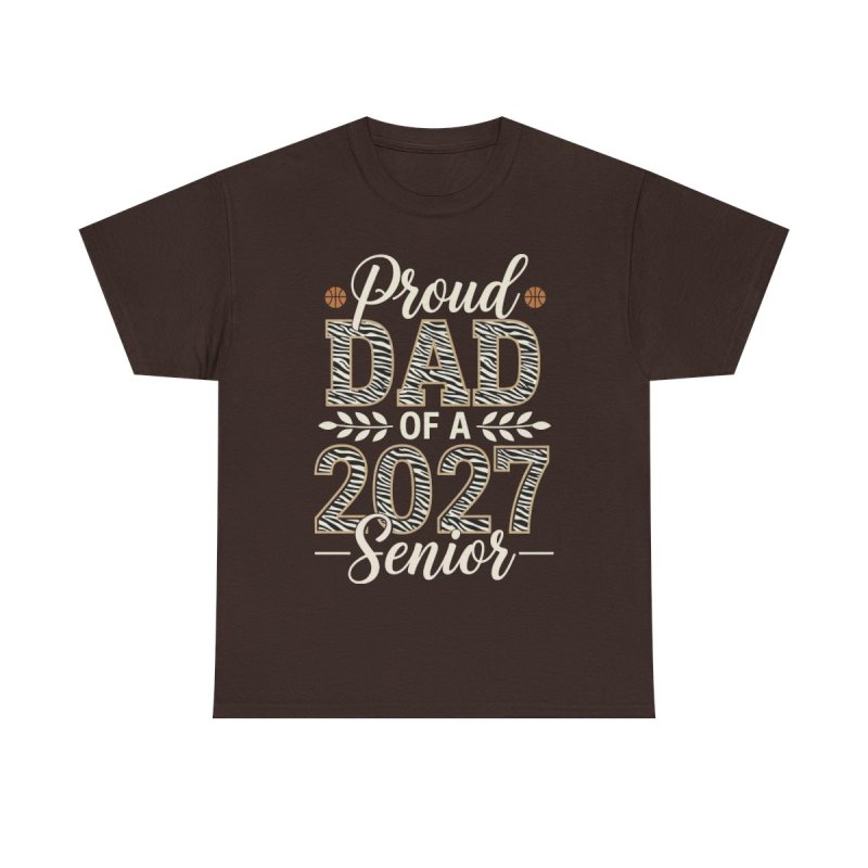 Proud Dad of a 2027 Senior T-Shirt | Basketball Father Graduation Graphic Tee | Class of 2027 Sports Milestone Shirt
