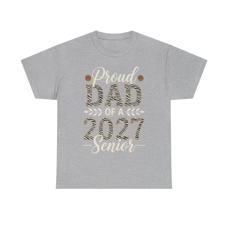 Proud Dad of a 2027 Senior T-Shirt | Basketball Father Graduation Graphic Tee | Class of 2027 Sports Milestone Shirt