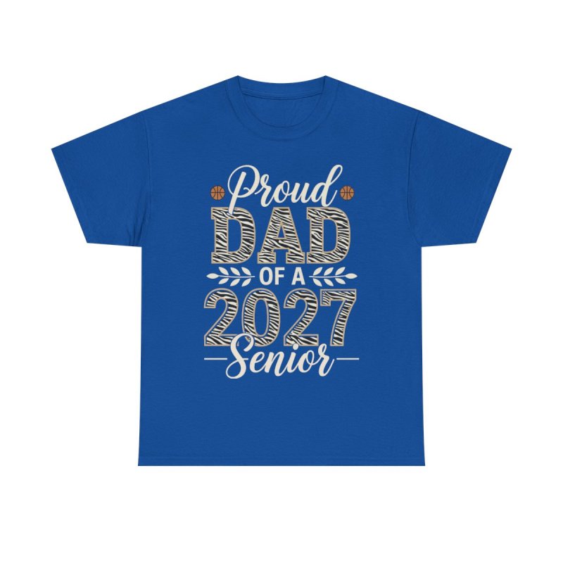 Proud Dad of a 2027 Senior T-Shirt | Basketball Father Graduation Graphic Tee | Class of 2027 Sports Milestone Shirt