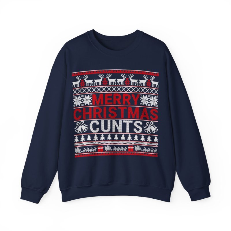 Edgy Holiday Humor Sweatshirt | "Merry Christmas Cunts" Funny Adult Ugly Xmas