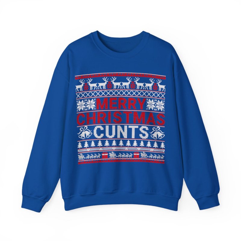 Edgy Holiday Humor Sweatshirt | "Merry Christmas Cunts" Funny Adult Ugly Xmas