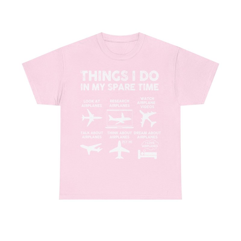 Things I Do In My Spare Time Airplane T-Shirt | Funny Aviation Lover Gift | Pilot & Plane Spotter Hobbyist Unisex Tee