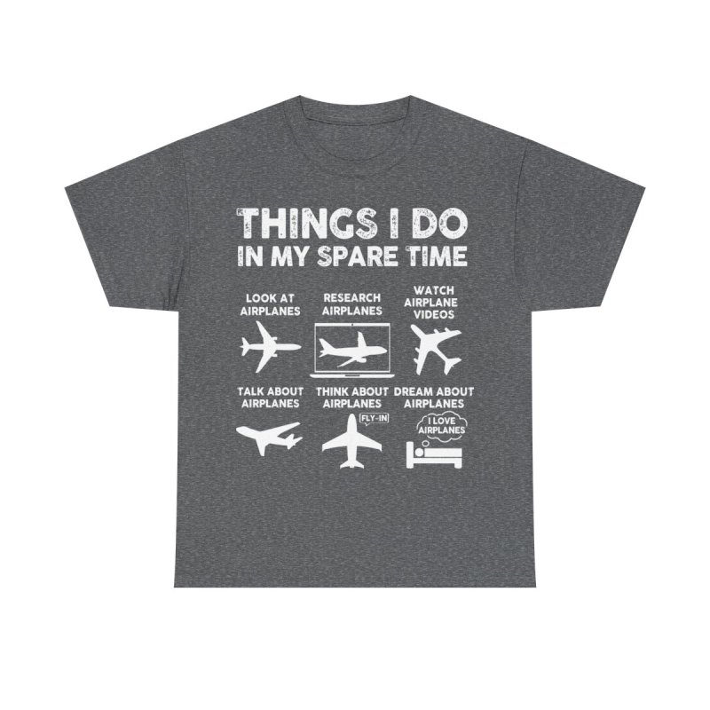 Things I Do In My Spare Time Airplane T-Shirt | Funny Aviation Lover Gift | Pilot & Plane Spotter Hobbyist Unisex Tee