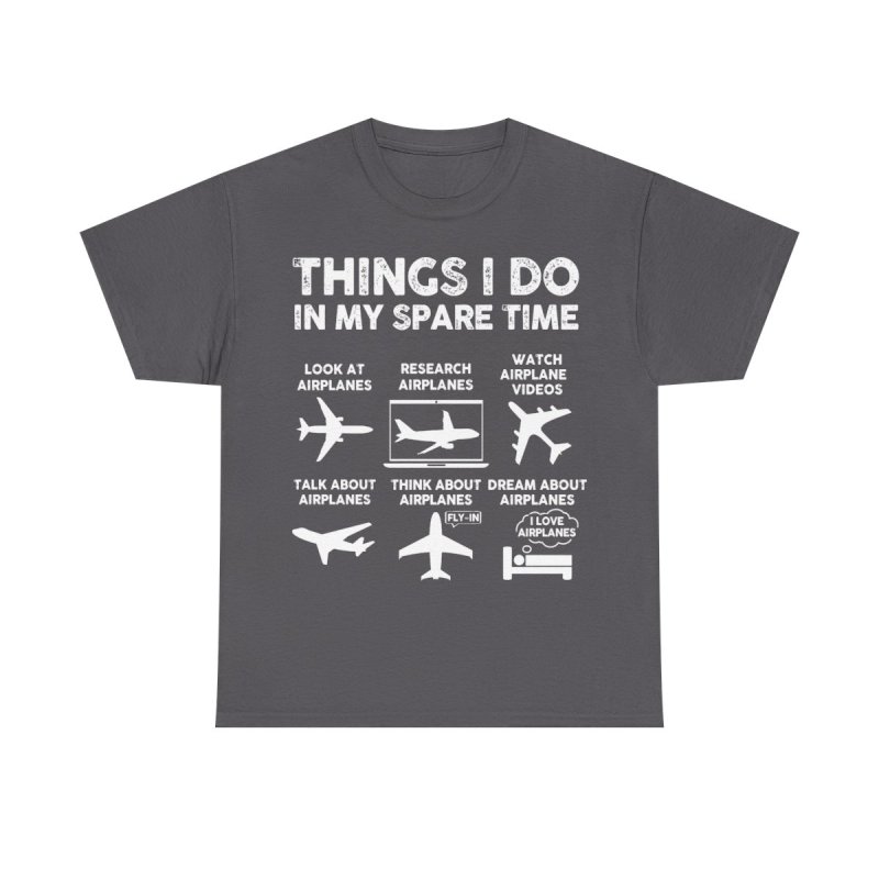 Things I Do In My Spare Time Airplane T-Shirt | Funny Aviation Lover Gift | Pilot & Plane Spotter Hobbyist Unisex Tee