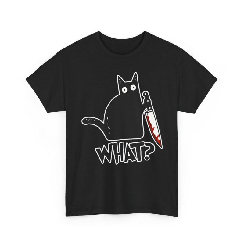 Cat What Murderous Black Cat With Knife Heavy Cotton Tee | Funny Bloody Chef Knife Kitten Graphic T-Shirt | Dark Humor Sarcastic Feline Meme Apparel