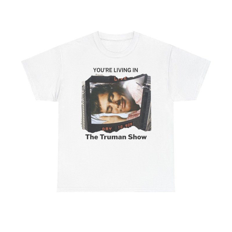 Truman Show Reality Check T-Shirt | "You're Living In The Truman Show" Tee