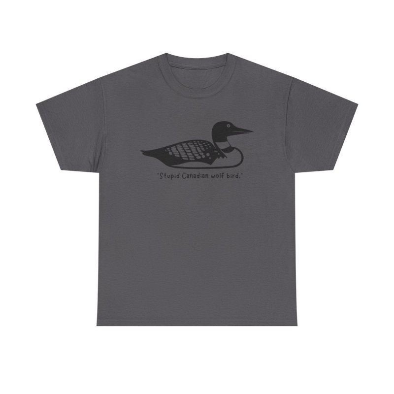 Heated Rivalry Loon T-Shirt | "Stupid Canadian Wolf Bird" Quote Tee | Shane and Ilya Hockey Romance Apparel