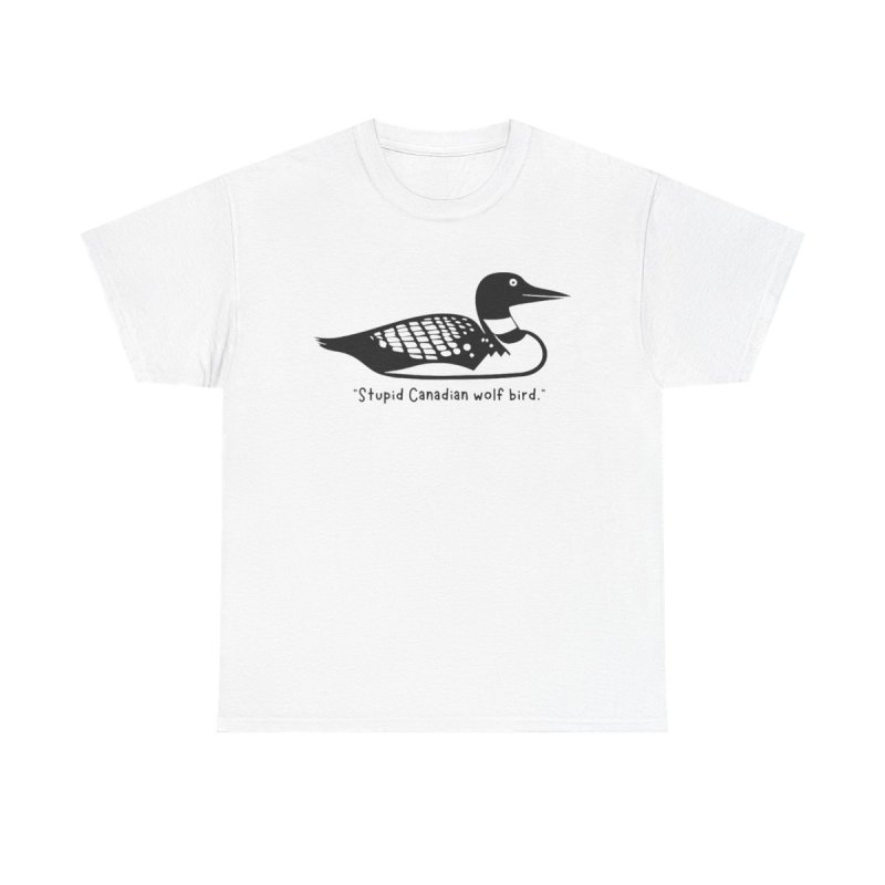 Heated Rivalry Loon T-Shirt | "Stupid Canadian Wolf Bird" Quote Tee | Shane and Ilya Hockey Romance Apparel