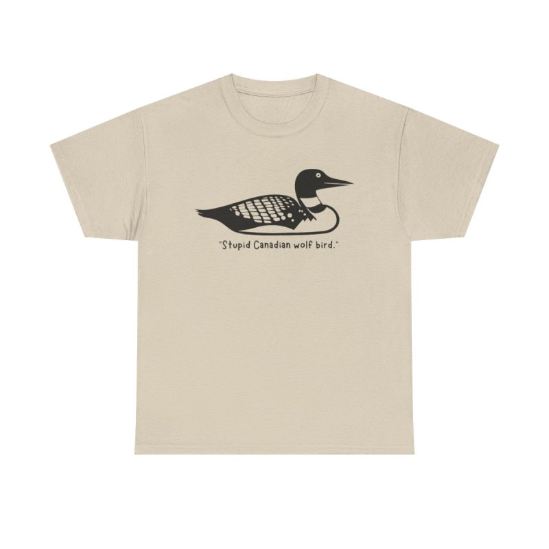 Heated Rivalry Loon T-Shirt | "Stupid Canadian Wolf Bird" Quote Tee | Shane and Ilya Hockey Romance Apparel