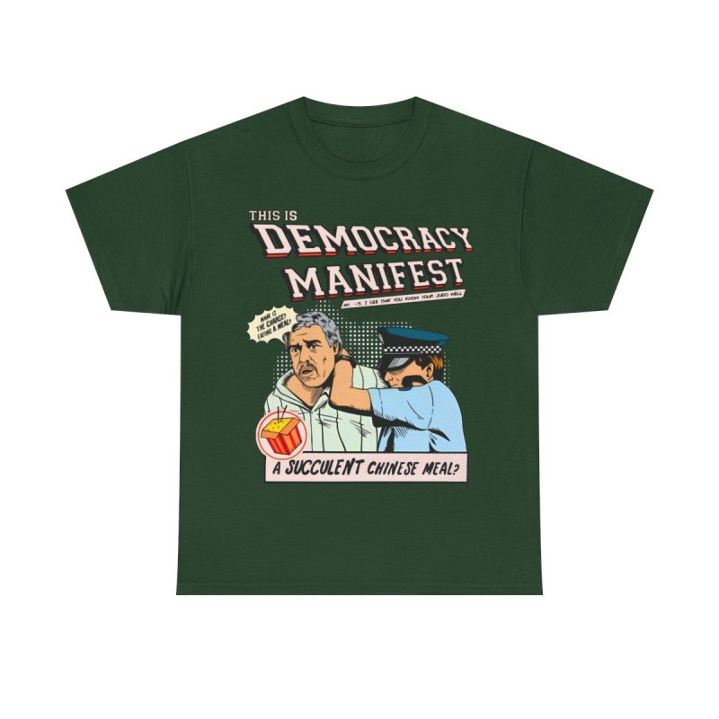 Democracy Manifest T-Shirt | Succulent Chinese Meal Meme Tee
