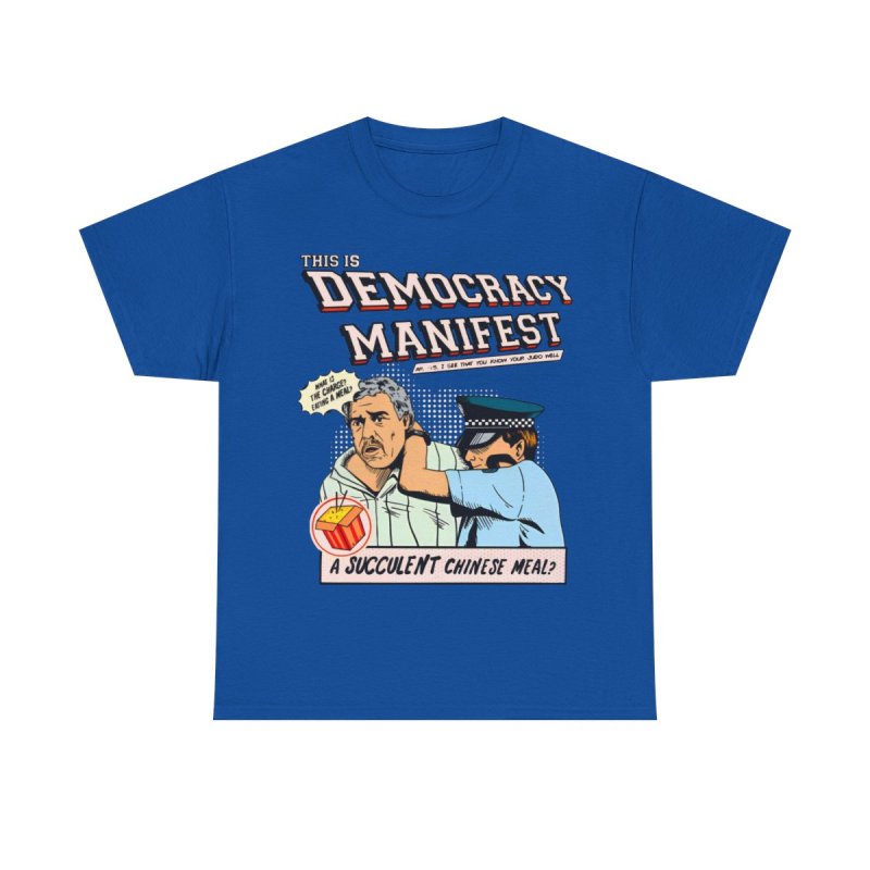 Democracy Manifest T-Shirt | Succulent Chinese Meal Meme Tee