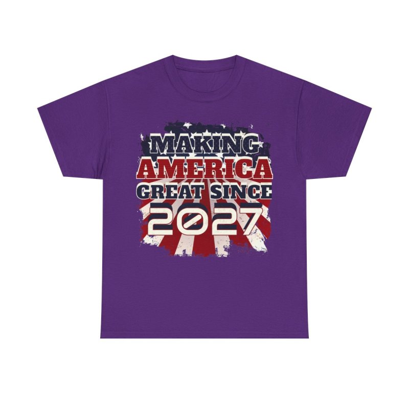 Making America Great Since 2027 T-Shirt | Patriotic US Born Birthday Graphic Tee | Class of 2027 Milestone Shirt