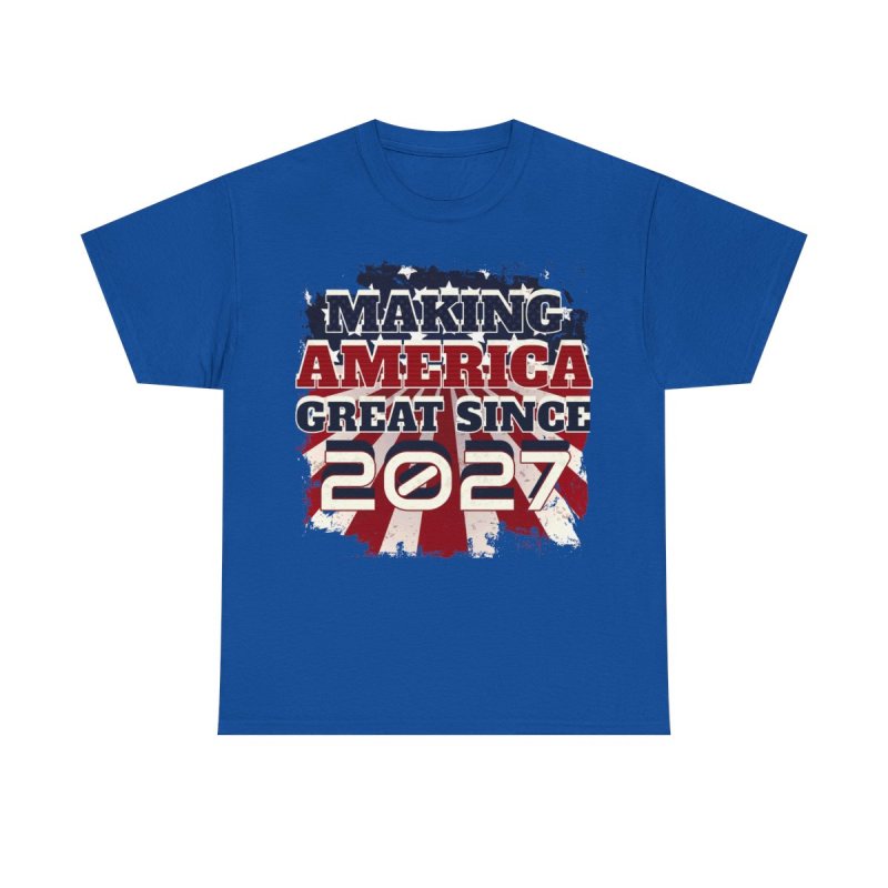 Making America Great Since 2027 T-Shirt | Patriotic US Born Birthday Graphic Tee | Class of 2027 Milestone Shirt
