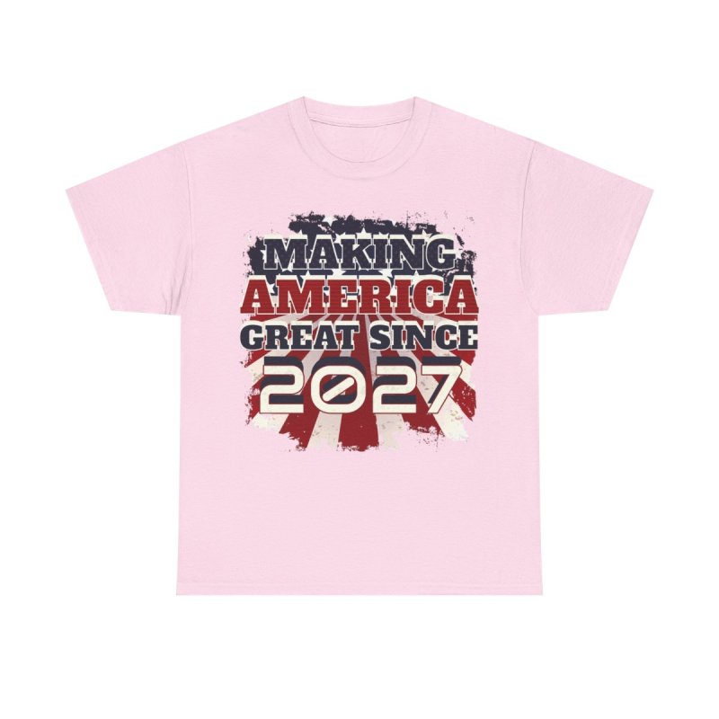 Making America Great Since 2027 T-Shirt | Patriotic US Born Birthday Graphic Tee | Class of 2027 Milestone Shirt