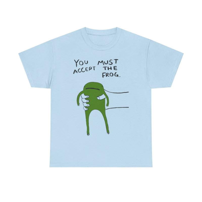You Must Accept The Frog T-Shirt | Funny Surreal Frog Meme Tee