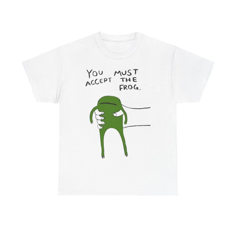 You Must Accept The Frog T-Shirt | Funny Surreal Frog Meme Tee
