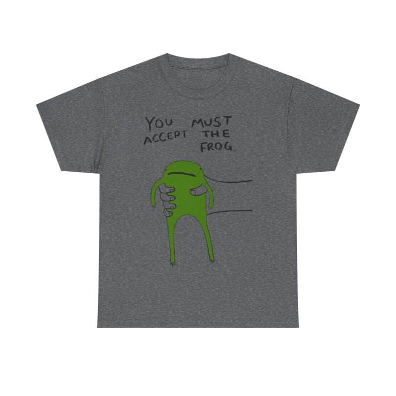You Must Accept The Frog T-Shirt | Funny Surreal Frog Meme Tee