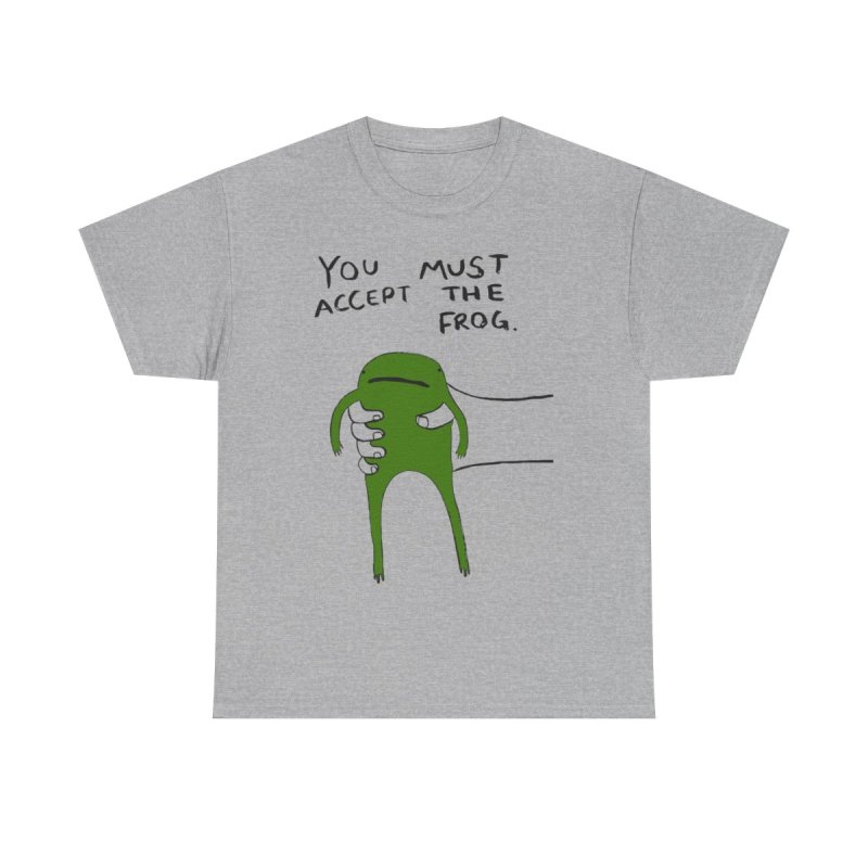 You Must Accept The Frog T-Shirt | Funny Surreal Frog Meme Tee