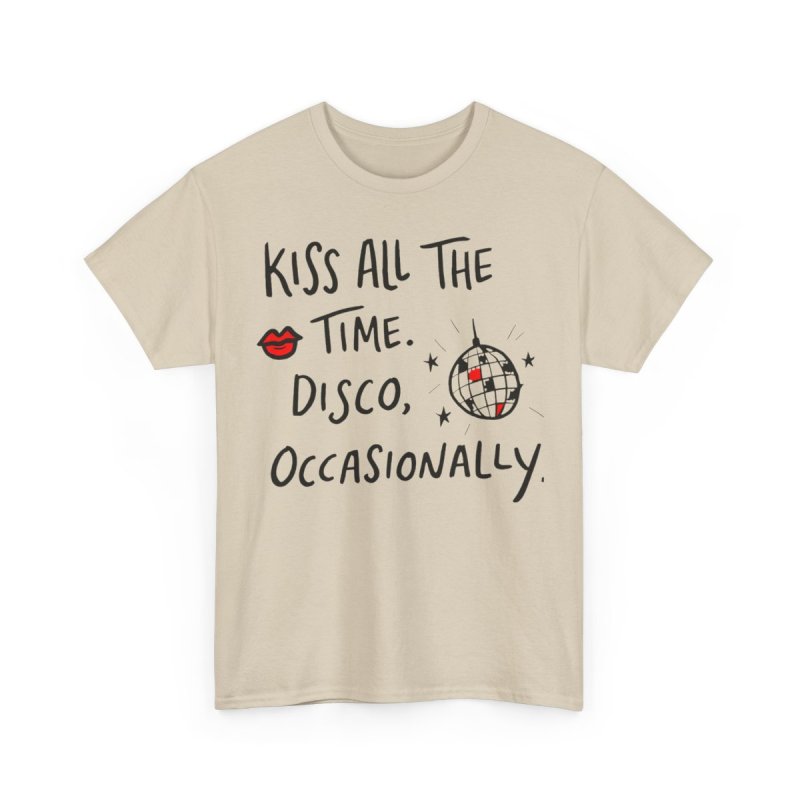 Kiss All The Time Disco Occasionally | Trendy Quote Minimalist Typographic Shirt