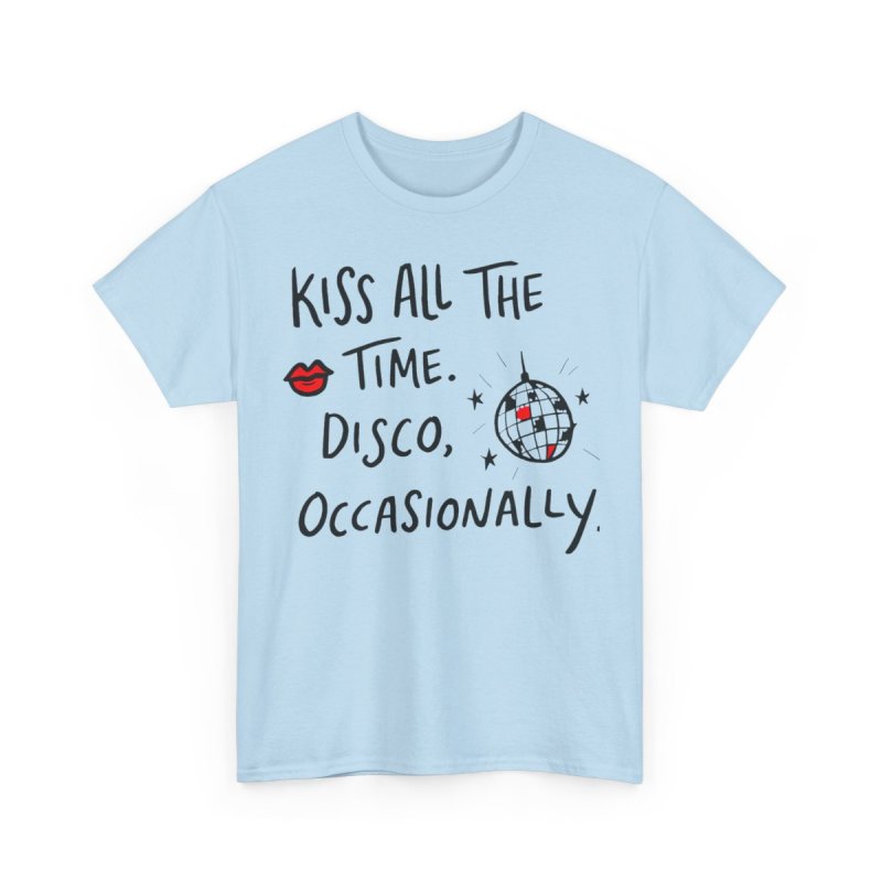 Kiss All The Time Disco Occasionally | Trendy Quote Minimalist Typographic Shirt