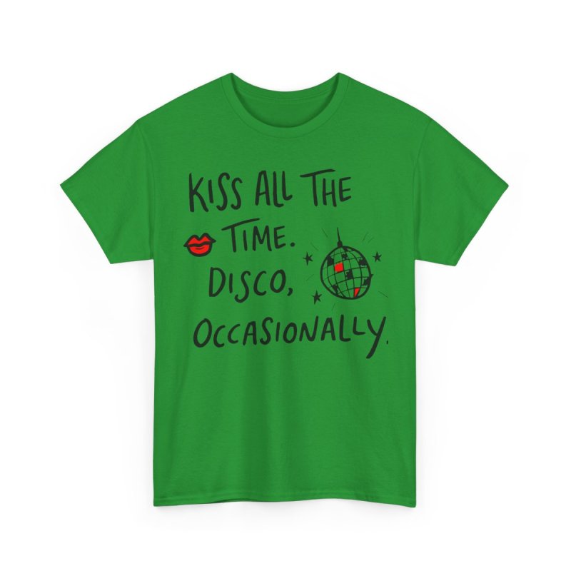 Kiss All The Time Disco Occasionally | Trendy Quote Minimalist Typographic Shirt