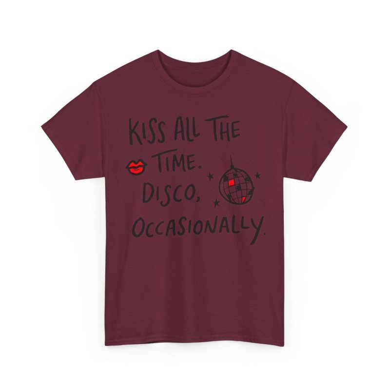 Kiss All The Time Disco Occasionally | Trendy Quote Minimalist Typographic Shirt
