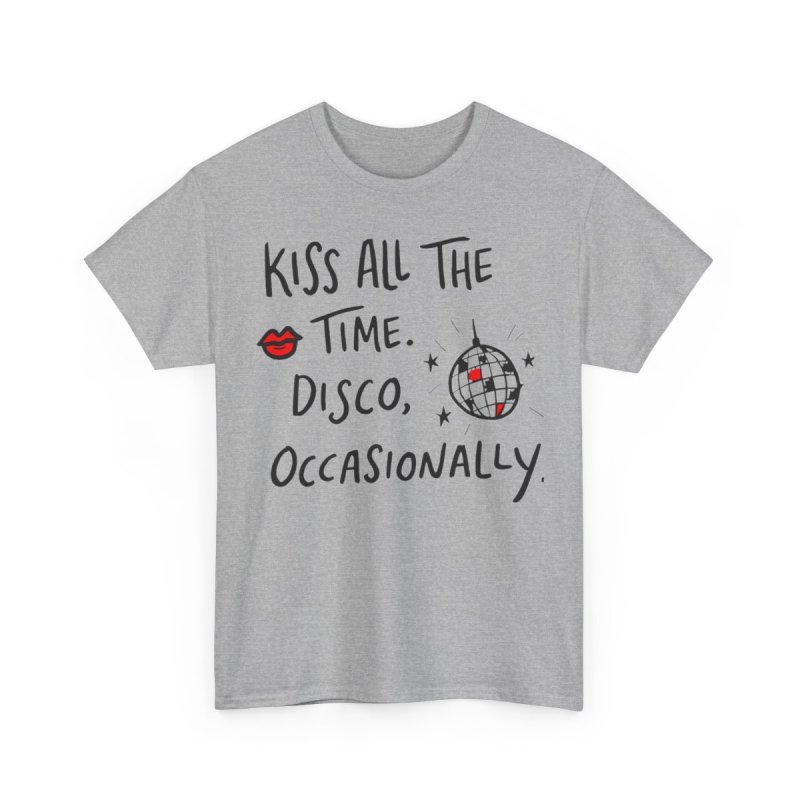 Kiss All The Time Disco Occasionally | Trendy Quote Minimalist Typographic Shirt