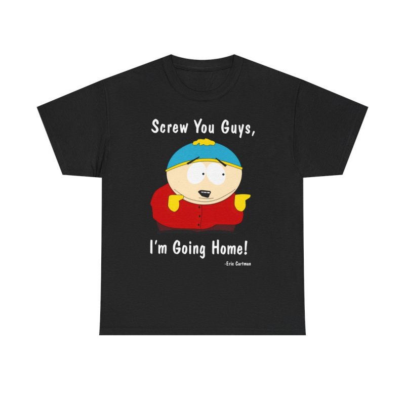Eric Cartman "Screw You Guys" T-Shirt | South Park Iconic Quote Tee